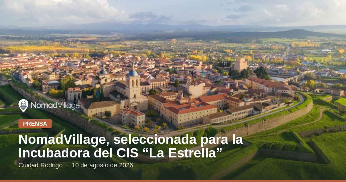 NomadVillage seleccionada para la primera Incubadora de Emprendimiento Social del CIS La Estrella